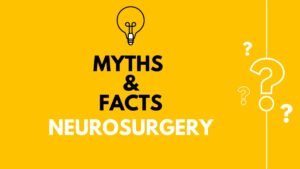 Brain Surgery: Myths vs Reality